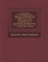 Die Deutschen Verfassungsgesetze Der Gegenwart: Einschließlich Der Grundgesetze Des Deutschen Bundes Und Der Das Verfassungsrecht Der Einzelstaaten ... Fortsetzung, Volumes 1-2... 1274502985 Book Cover