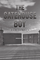 The Gatehouse Boy 1035803046 Book Cover