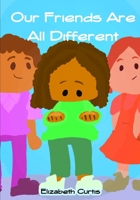 Our Frends Are All Different B08B35X2PJ Book Cover
