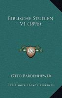 Biblische Studien V1 (1896) 1160863245 Book Cover