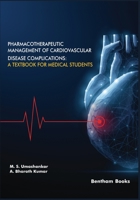Pharmacotherapeutic Management of Cardiovascular Disease Complications: A Textbook for Medical Students 9811468206 Book Cover