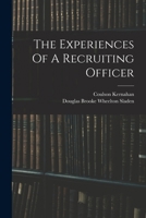 The Experiences Of A Recruiting Officer... 1018822976 Book Cover
