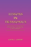 Lessons in Transonics: Developing a Transonic Consciousness 1664135219 Book Cover