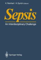 Sepsis: An Interdisciplinary Challenge 3642830854 Book Cover