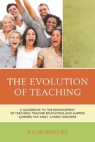 Evolution of Teaching: A Guidebpb 1475813805 Book Cover