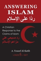 Answering Islam: A Christian Response to the Claims of Islam 1681090996 Book Cover