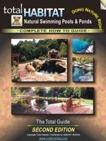 Natural Swimming Pools & Ponds: THE TOTAL GUIDE, 2nd Edition 0975273124 Book Cover