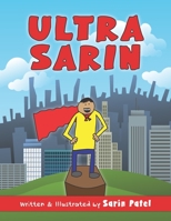 Ultra Sarin: The Adventures of Ultra Sarin 1797954997 Book Cover