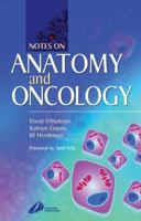 Notes on Anatomy and Oncology 0443073228 Book Cover