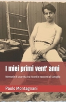 I miei primi vent' anni: Memorie di una vita tra ricordi e racconti di famiglia (Italian Edition) B0DTQ5SVBF Book Cover