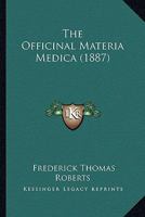 The Officinal Materia Medica 128645574X Book Cover