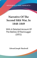Narrative Of The Second Sikh War, In 1848-1849: With A Detailed Account Of The Battles Of Ramnugger 116619289X Book Cover
