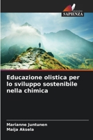Educazione olistica per lo sviluppo sostenibile nella chimica (Italian Edition) 6200450552 Book Cover