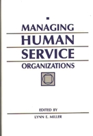 Managing Human Service Organizations 0899303056 Book Cover