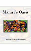 Mamre's Oasis: God's Sustenance in Deprivation 1481726692 Book Cover