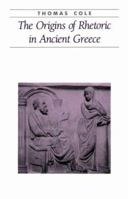 The Origins of Rhetoric in Ancient Greece (Ancient Society and History) 0801840554 Book Cover