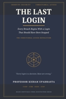 The Last Login: The Conditional Access Revolution — How One Decision Determines Every Breach B0H65LHV8D Book Cover