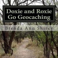 Doxie and Roxie go Geocaching 1482303469 Book Cover