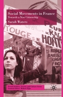 Social Movements in France: Towards A New Citizenship 0333770439 Book Cover