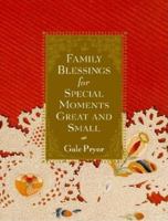 Family Blessings for Special Moments Great and Small 1573249130 Book Cover