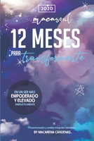 12 meses para transformarte en un ser empoderado y elevado energ�ticamente. 1673990401 Book Cover