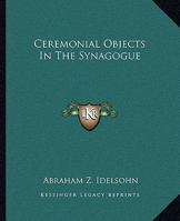 Ceremonial Objects In The Synagogue 1425360505 Book Cover