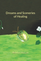 Dreams and Sceneries of Healing B0F4SJ3ZBS Book Cover