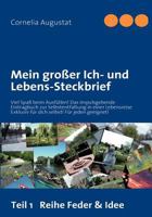 Mein großer Ich- und Lebens-Steckbrief 1: Vielfältiger Ausfüll-Spaß! Impulsgebendes Eintragbuch für eine Profilaufnahme - Buch-führe Dein Leben! 3839154251 Book Cover