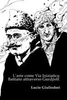 L'arte come Via Iniziatica: Battiato attraverso Gurdjieff. 1503046605 Book Cover