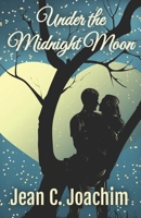 Under the Midnight Moon 1518619894 Book Cover
