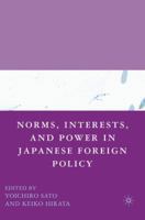 Norms, Interests, and Power in Japanese Foreign Policy 134953997X Book Cover