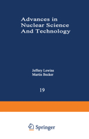 Advances in Nuclear Science and Technology, Volume 19: Festschrift in Honor of Eugene Wigner (Advances in Nuclear Science & Technology) 0306425432 Book Cover
