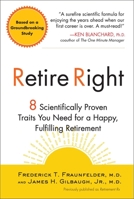 Retire Right: 8 Scientifically Proven Traits You Need for a Happy, Fulfilling Retirement 1583333460 Book Cover