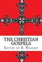 The Christian Gospels 0615945937 Book Cover