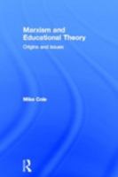 Marxism and Educational Theory: Origins and Issues 0415331714 Book Cover