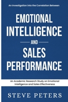 An Investigation Into The Correlation Between Emotional Intelligence And Work Performance: Emotional Intelligence and Sales Performance B0CPPBNYD1 Book Cover