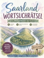 Saarland Wortsuchrätsel: Das Großdruck-Rätselbuch für Saarländer: 100 Rätsel rund um Heimat, Dialekt & Lyoner (German Edition) B0H9131X58 Book Cover