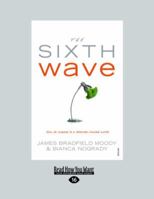 The Sixth Wave: How to Succeed in a Resource-Limited World 1741668891 Book Cover