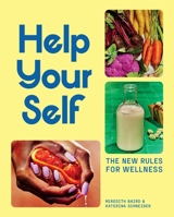 Help Your Self: The New Rules for Wellness 1419773577 Book Cover