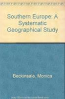 Southern Europe: A Systematic Geographical Study 0841901783 Book Cover