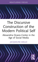 The Discursive Construction of the Modern Political Self 103222570X Book Cover
