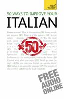 50 Ways to Improve Your Italian. Valeria Malandra 1444110667 Book Cover