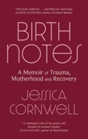 Birth Notes: A Memoir of Recovery 0349014272 Book Cover