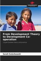 From Development Theory to Development Co-operation 6630429141 Book Cover