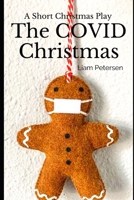 The COVID Christmas: A Short Christmas Play B09NRD7MWW Book Cover