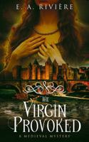 The Virgin Provoked: A Medieval Mystery (Carcassonne Mysteries) 173728927X Book Cover