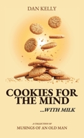 Cookies for the Mind: Musings of an Old Man B0GHY1N5XQ Book Cover