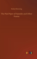 The Pied Piper of Hamelin and Other Poems 1975960378 Book Cover
