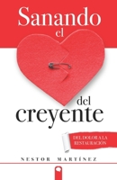 SANANDO EL CORAZON DEL CREYENTE (Spanish Edition) B0FRGGKNML Book Cover