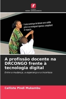 A profissão docente na DRCONGO frente à tecnologia digital (Portuguese Edition) 6209395252 Book Cover